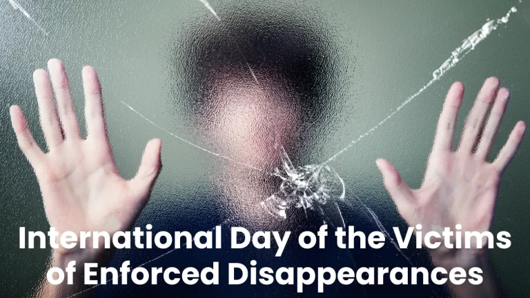 International Day of the Victims of Enforced Disappearances: A Call for Justice and Accountability